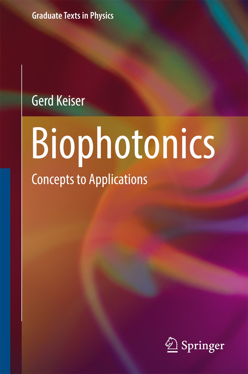 Biophotonics: Concepts to Applications (Graduate Texts in Physics)      1st ed. 2016 Edition, Kindle Edition