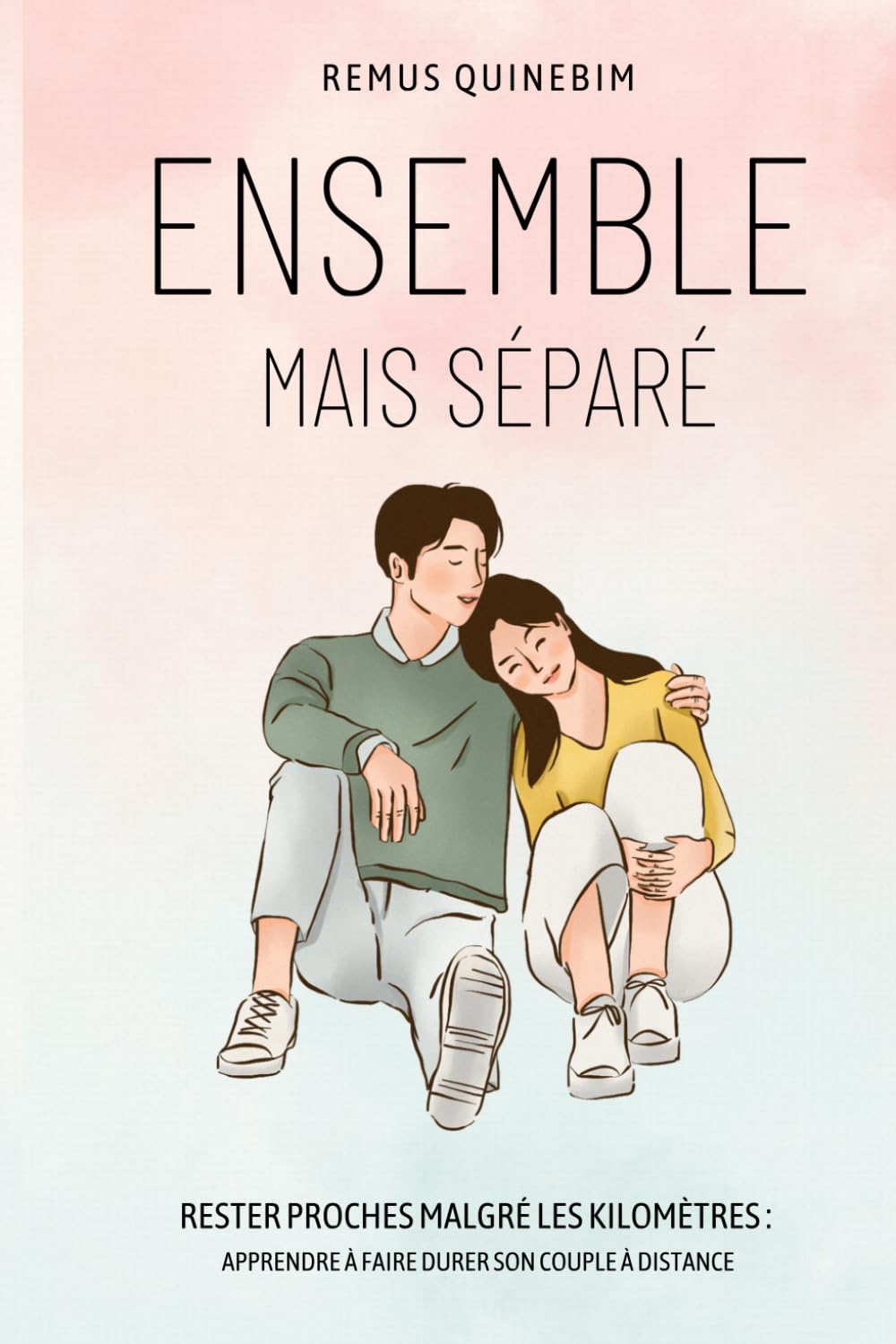 Ensemble mais séparé: Rester proches malgré les kilomètres - apprendre à faire durer son couple à distance