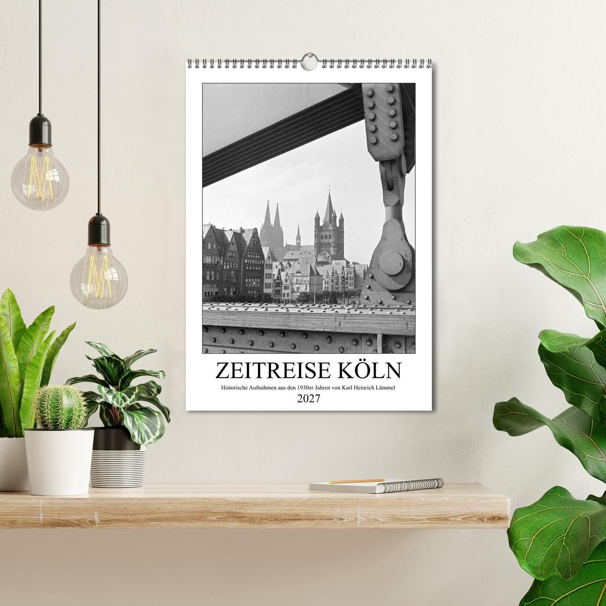 CALVENDO - Zeitreise Köln 1930er Jahre. Fotograf: Karl Heinrich Lämmel (Wandkalender 2027 DIN A3 hoch), Monatskalender: 12 Historische Köln Aufnahmen vom Fotografen Karl Heinrich Lämmel aus den 1930er