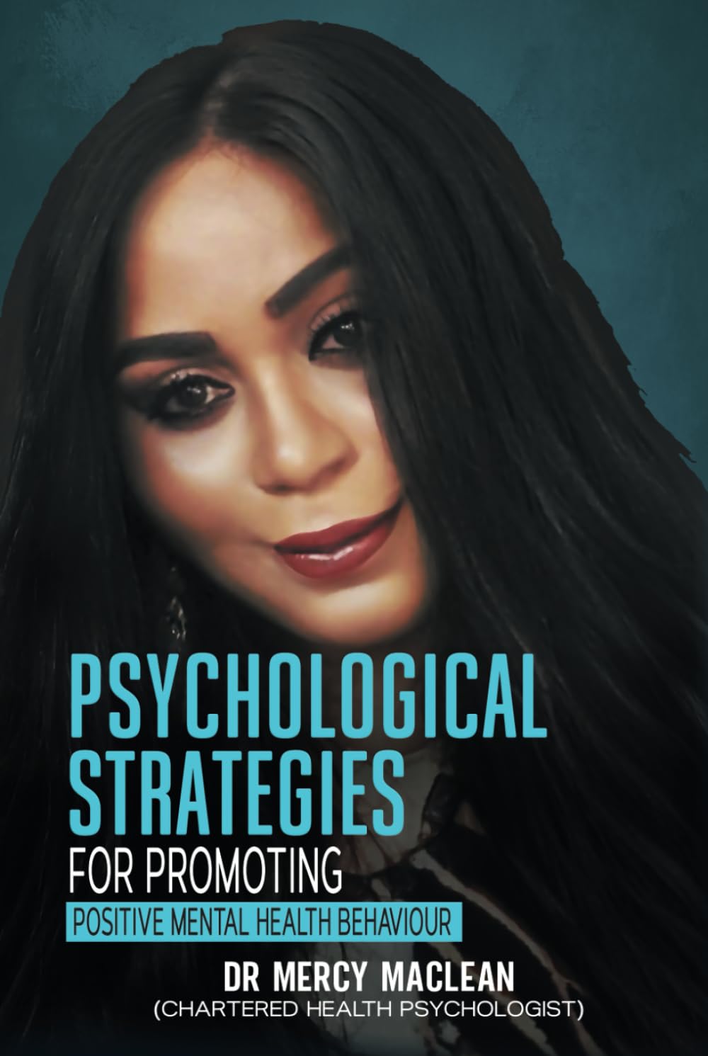 Psychological Strategies for Promoting Positive Mental Health Behaviour