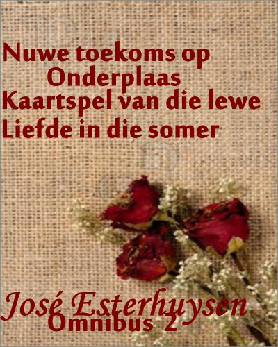 José Esterhuysen Omnibus 2 (Afrikaans Edition)