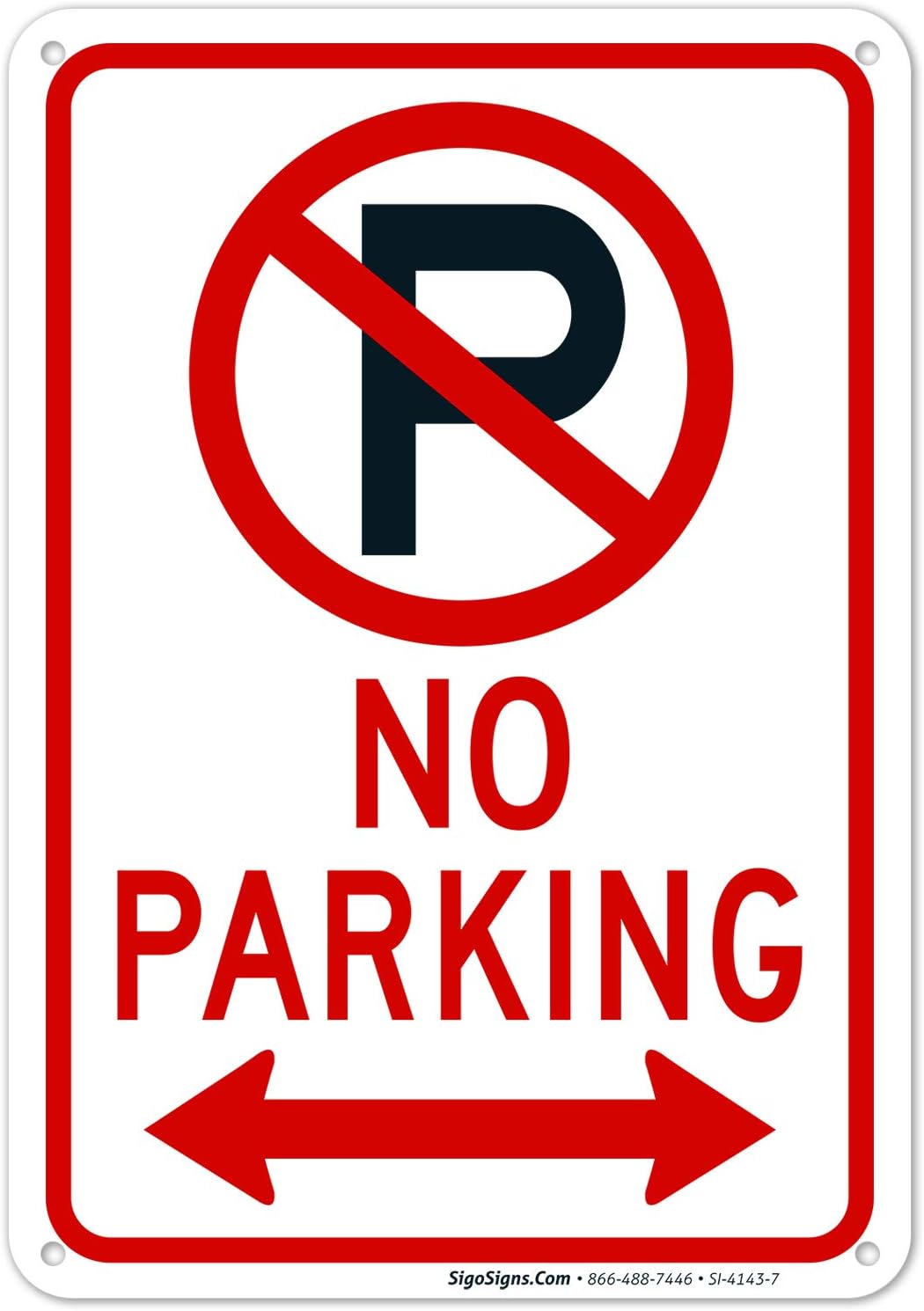 Sigo Signs No Parking Sign with Symbol and Arrows Sign, 10x7 Rust Free Aluminum, Weather/Fade Resistant, Easy Mounting, Indoor/Outdoor Use, Made in USA by Sigo Signs