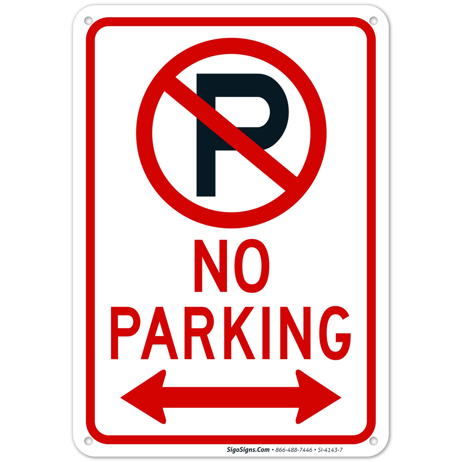 Sigo Signs No Parking Sign with Symbol and Arrows Sign, 10x7 Rust Free Aluminum, Weather/Fade Resistant, Easy Mounting, Indoor/Outdoor Use, Made in USA by Sigo Signs