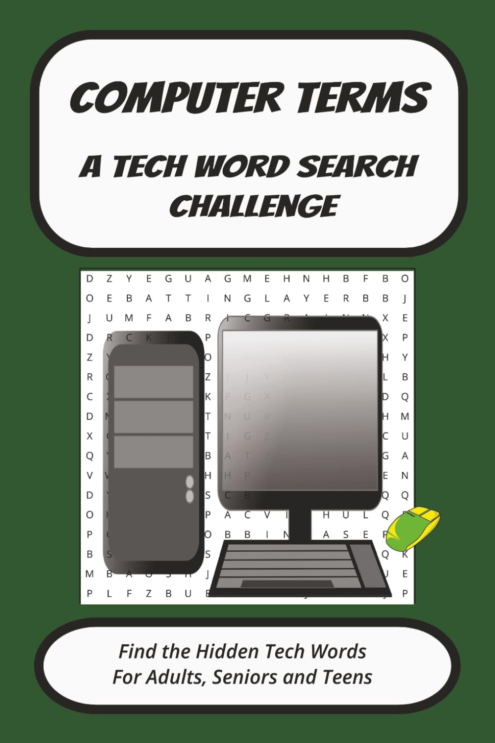 Computer Terms Word Search: A Fun and Challenging Tech Word Search for Adults, Teens, and Tech Lovers [50 + Puzzles] Excellent Gift for Codeers and