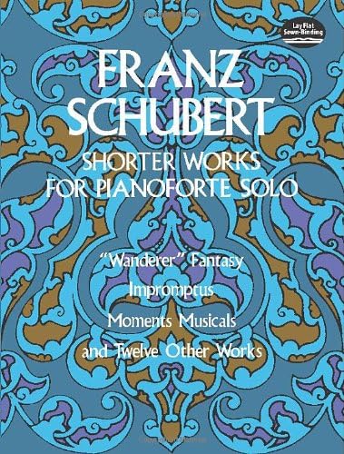 Shorter Works for Pianoforte Solo (Dover Classical Piano Music)