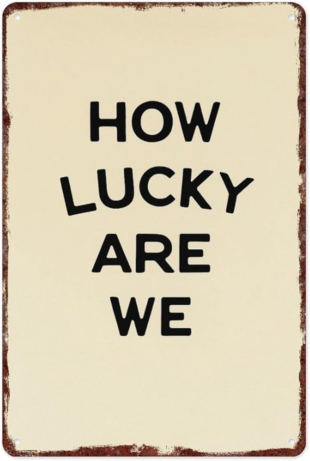 PKNVKZIDK Vintage Rustic Metal Sign How Lucky Are We Grateful Aluminum Wall-Art for Home Living Room 8 X 12 in