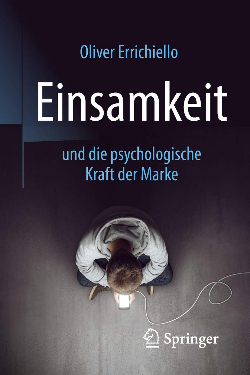 Einsamkeit und die psychologische Kraft der Marke (German Edition)