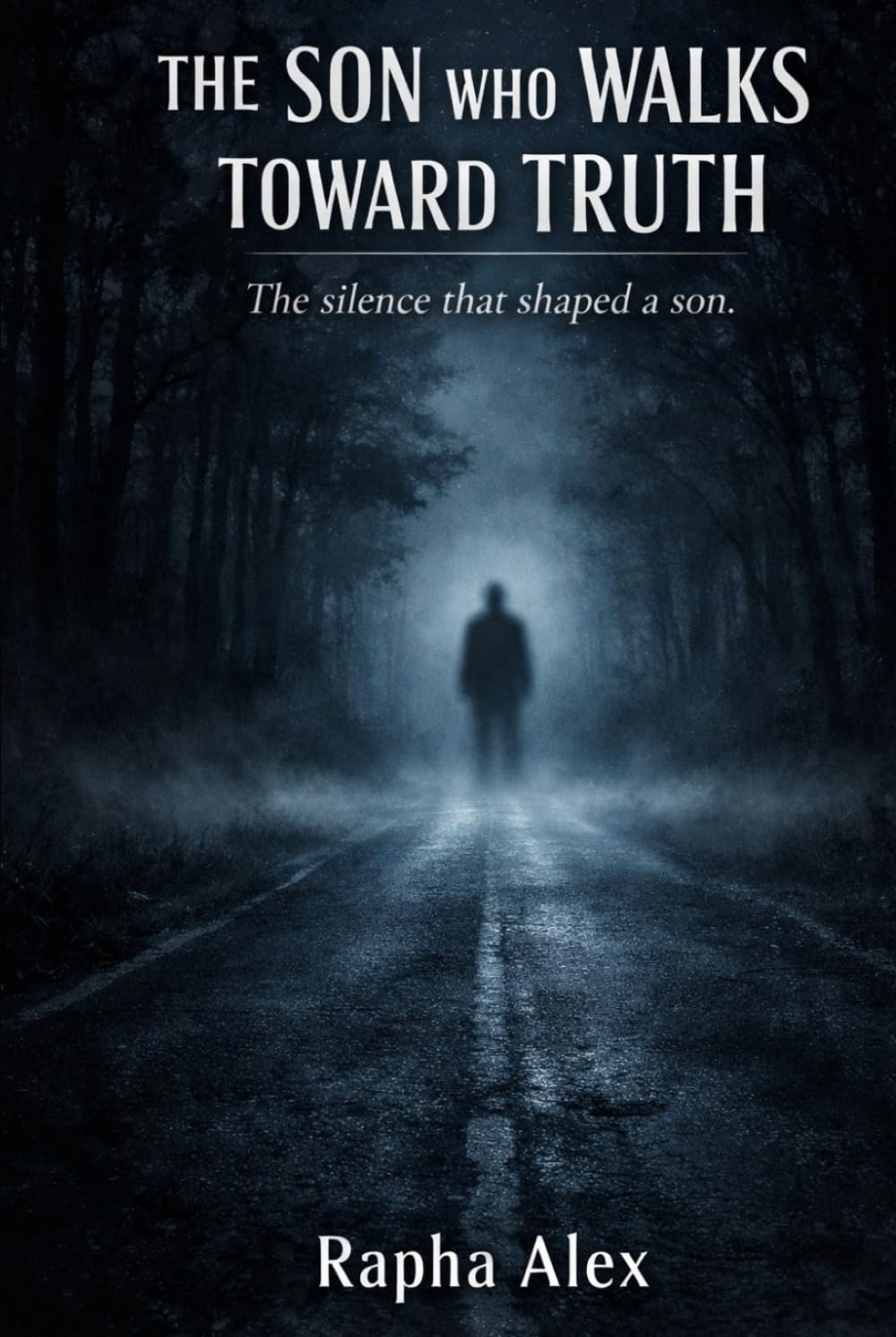 THE SON WHO WALKS TOWARDS THE TRUTH: The silence that shaped a son. (The Last Name)