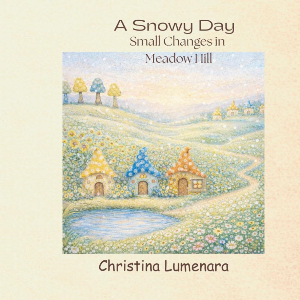 A Snowy Day: Small Changes in Meadow Hill