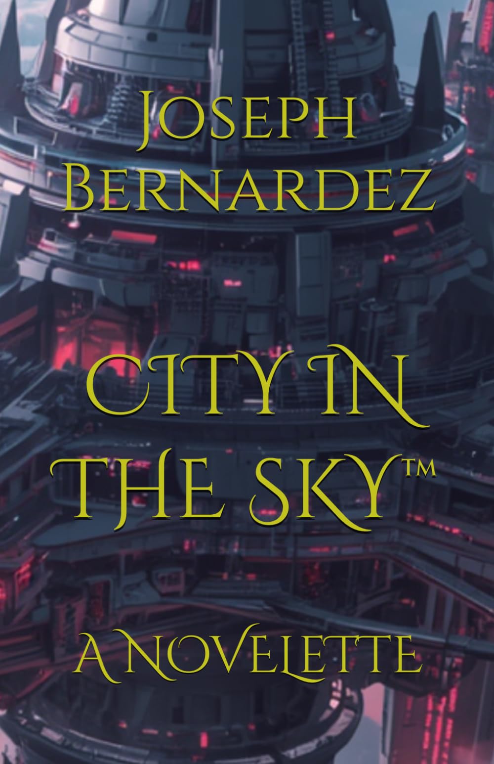 CITY IN THE SKY™: A NOVELETTE