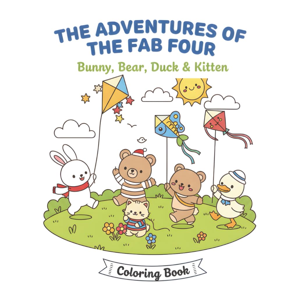 THE ADVENTURES OF THE FAB FOUR COLORING BOOK: BUNNY, BEAR, DUCK & KITTEN