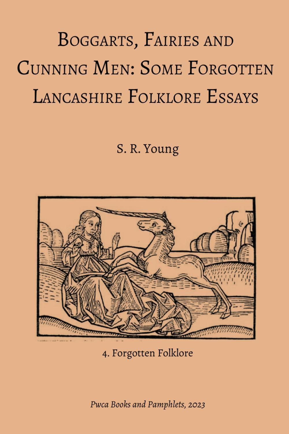 Boggarts, Fairies and Cunning Men:: Some Forgotten Lancashire Folklore Essays