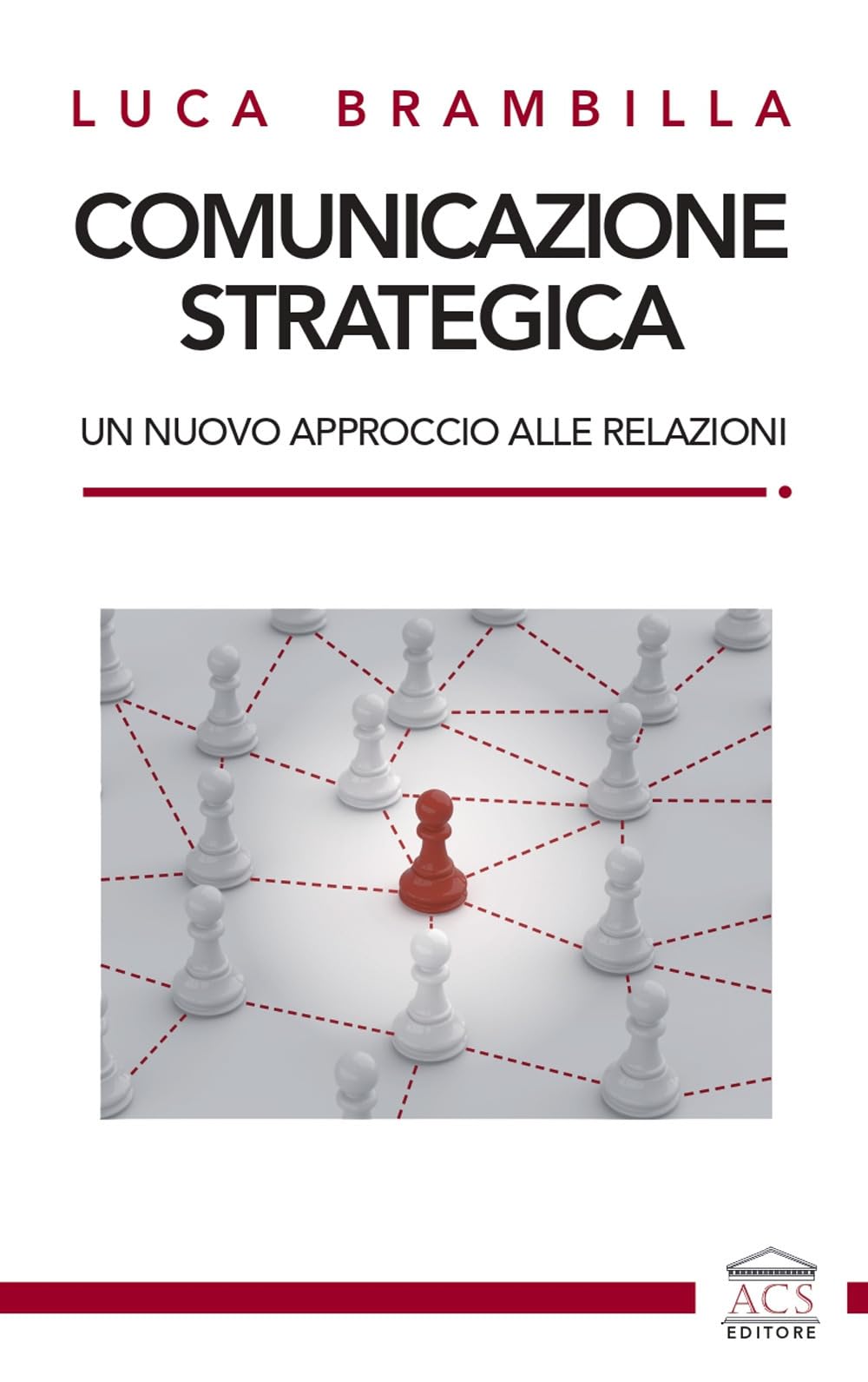 Comunicazione Strategica. Un Nuovo Approccio Alle Relazioni - 4