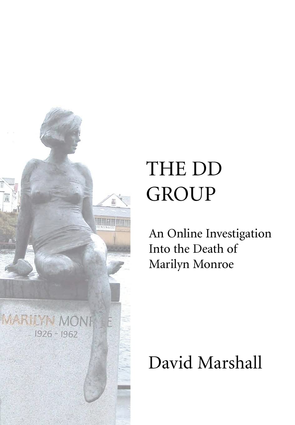 The DD Group: An Online Investigation Into the Death of Marilyn Monroe