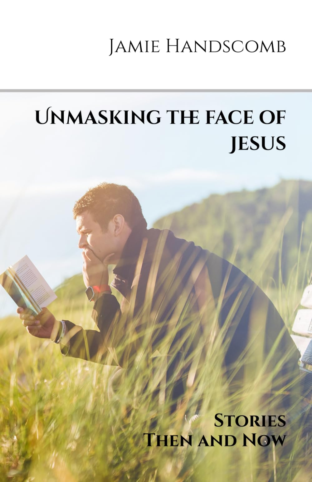 Unmasking the face of Jesus: Stories Then and Now