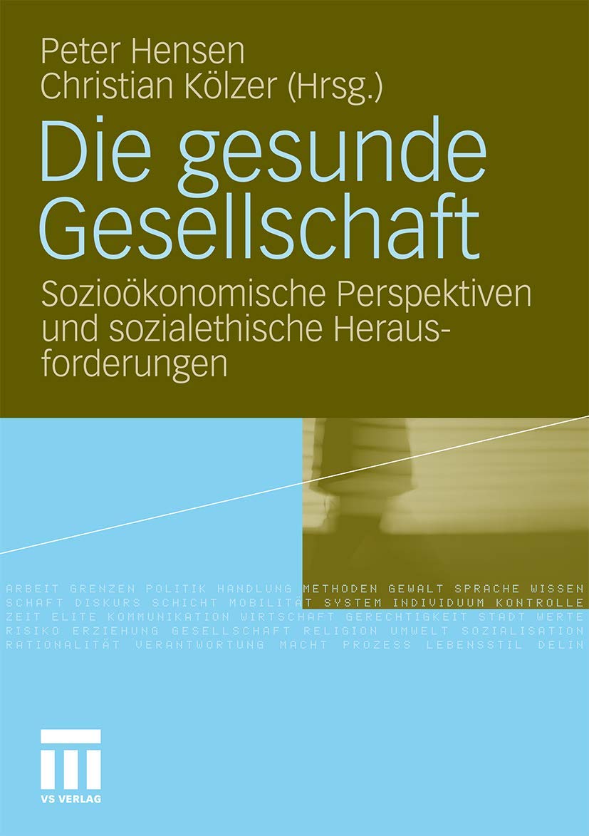 Peter Hensen - GEBRAUCHT Die Gesunde Gesellschaft: Sozioökonomische Perspektiven und sozialethische Herausforderungen (German Edition) - Preis vom 18.