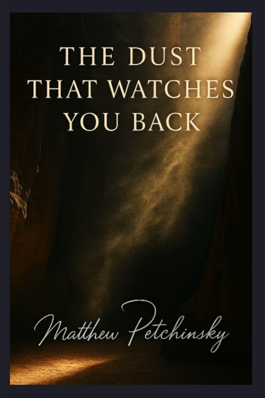 The Dust That Watches You Back. (Earthkeeper's)