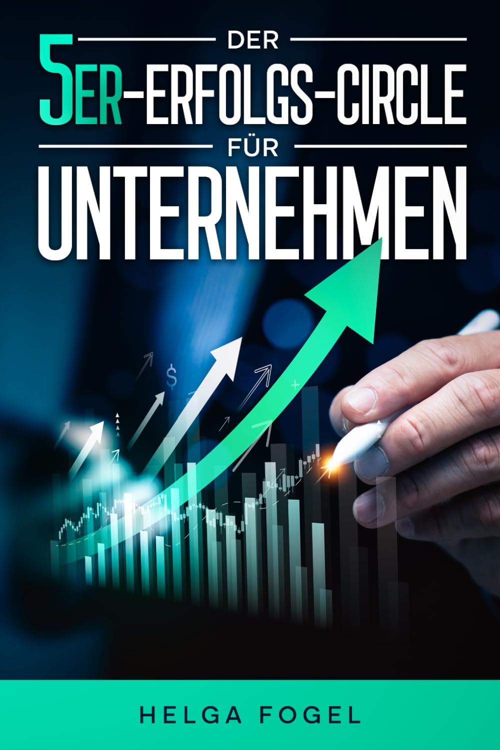 Der 5er-Erfolgs-Cirlce für Unternehmen