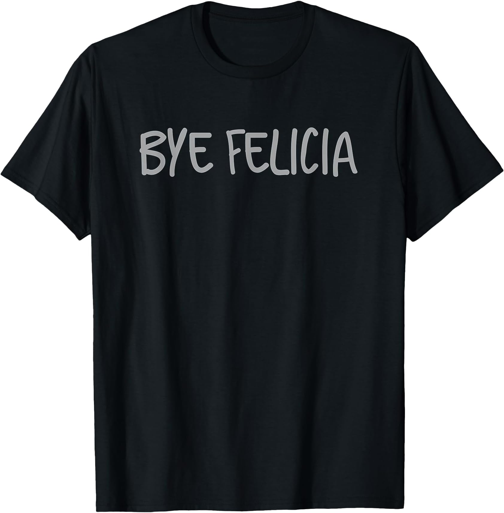 Bye Felicia T-shirt T-Shirt