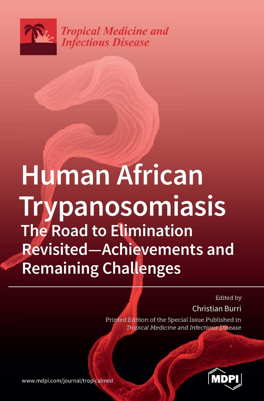 Human African Trypanosomiasis (Sleeping Sickness): The Road to Elimination Revisited-Achievements and Remaining Challenges