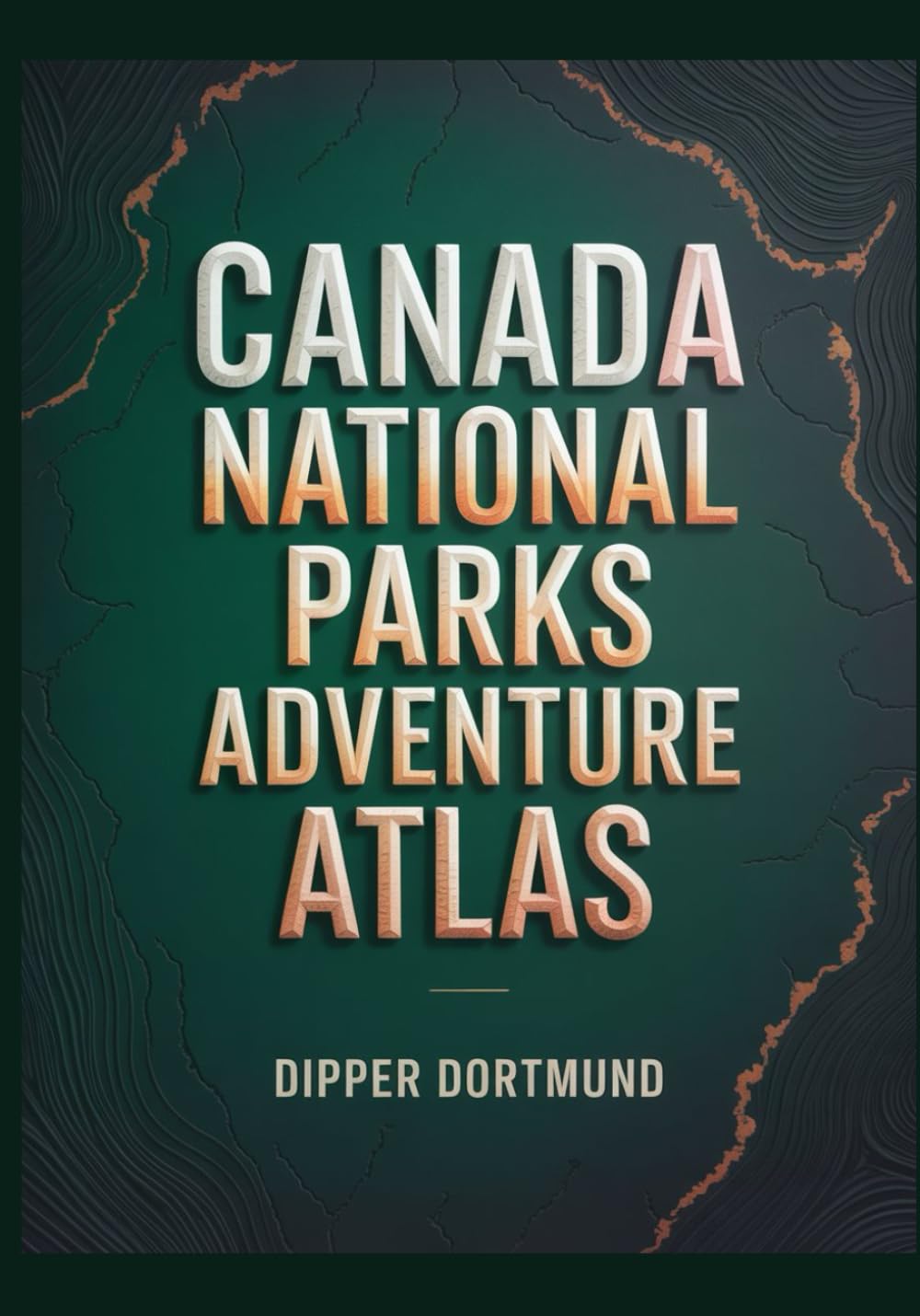 Canada National Parks Adventure Atlas: Rockies, Maritime Provinces, Yukon & Scenic Map Planner
