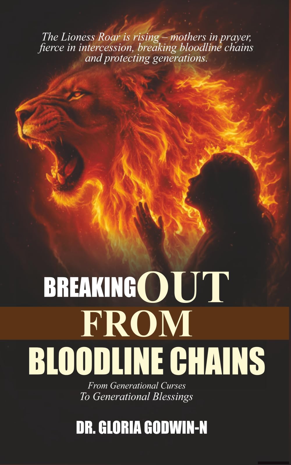 BREAKING OUT FROM BLOODLINE CHAINS: FROM GENERATIONAL CURSES TO GENERATIONAL BLESSINGS