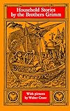 Household Stories by the Brothers Grimm (Dover Children's Classics)