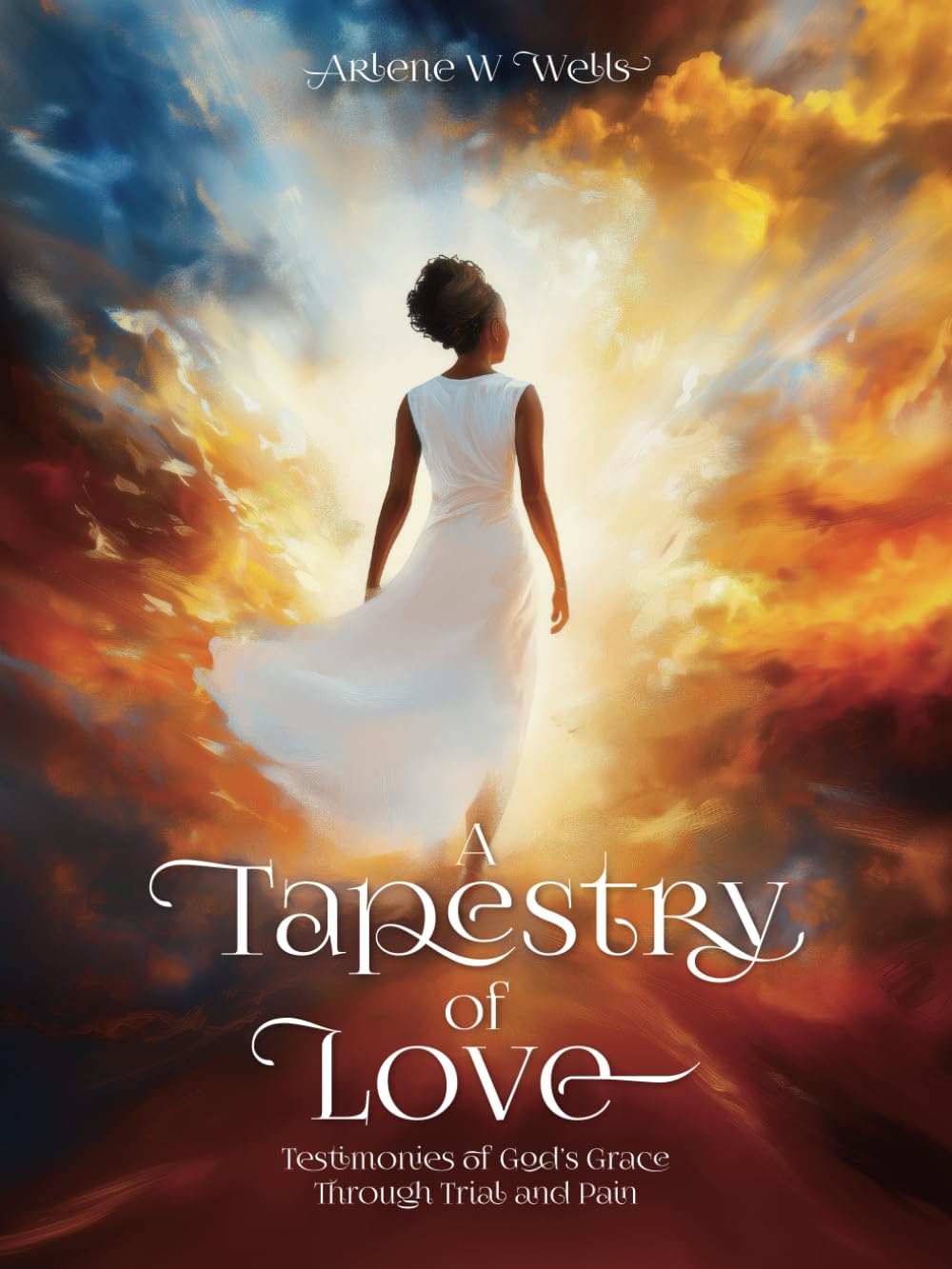 A Tapestry of Love: Testimonies of God’s Grace Through Trial and Pain