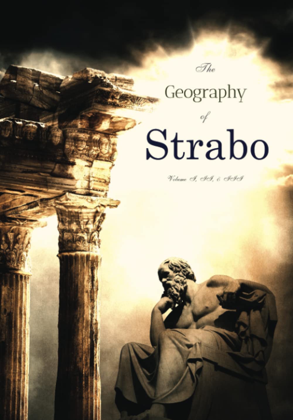 The Geography of Strabo: Volume I, II, & III, Complete