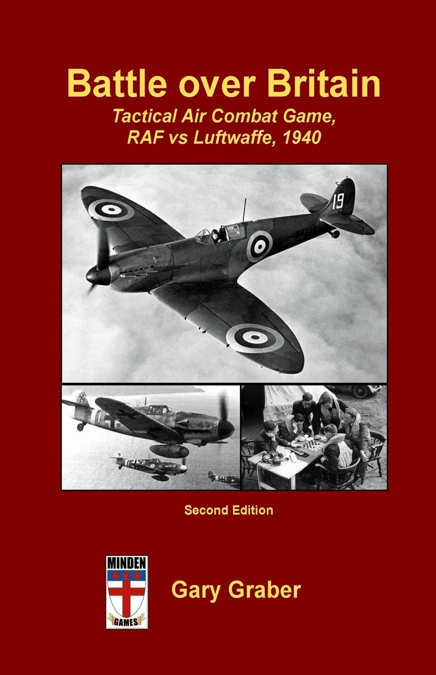 Battle Over Britain: Tactical Air Combat Game, RAF vs Luftwaffe, 1940: Volume 1 (Battle Over Britain Game Series)
