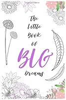 The Little Book of Big Dreams : A Journal for Dreamers, Day and Night 1657385957 Book Cover