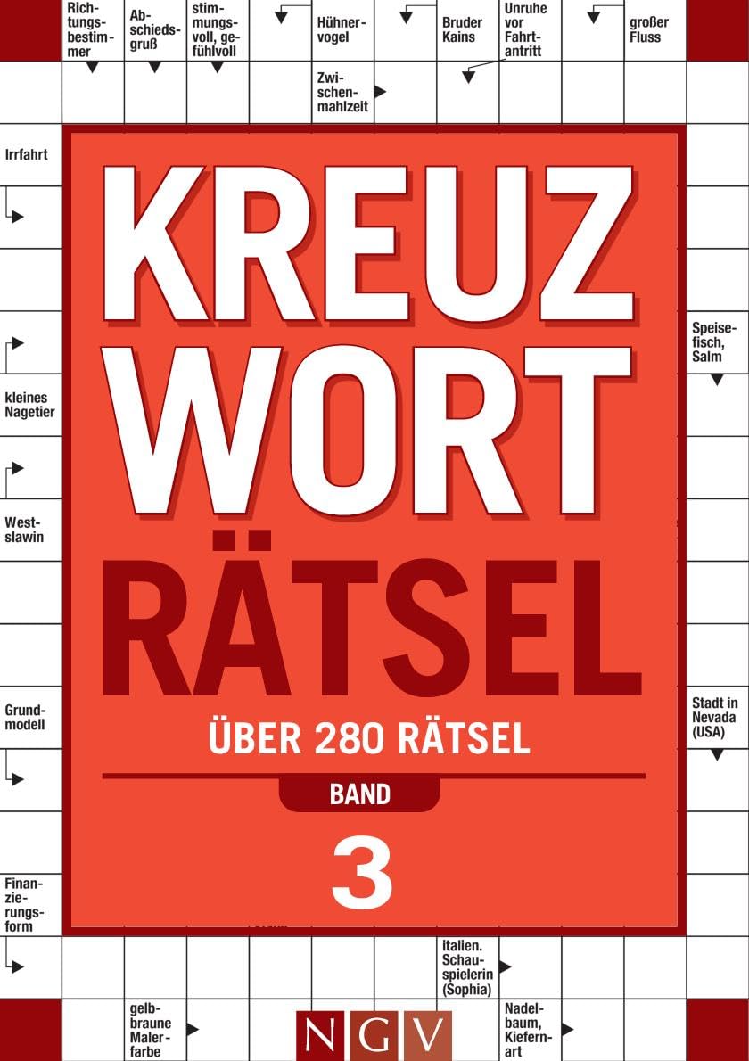 Kreuzworträtsel - Band 3 Über 280 Rätsel für Erwachsene: Kreuzworträtselbuch für Denksport | Rätselbuch als Geschenk für Rätselfans