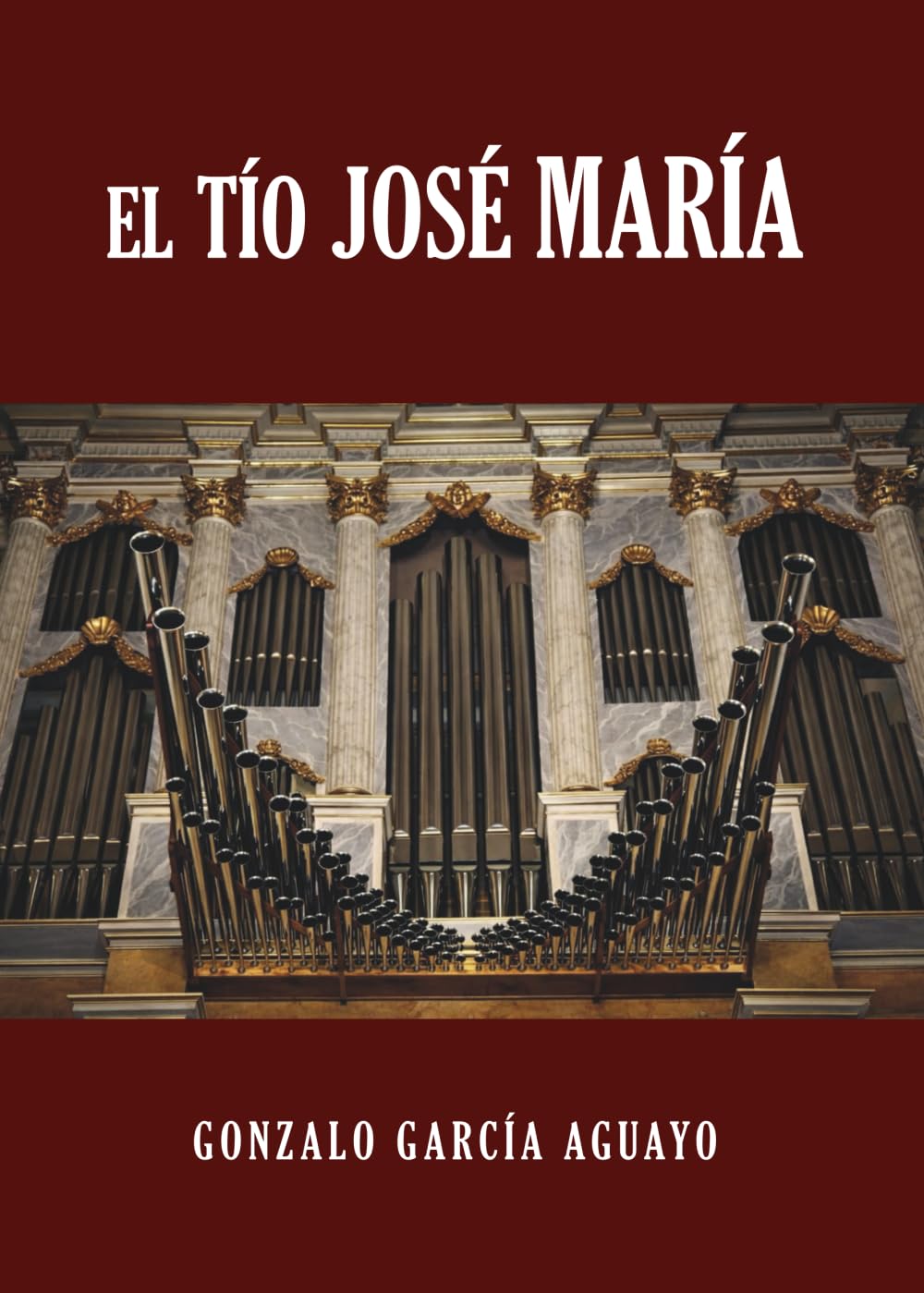 El tío José María: una novela histórica políticamente incorrecta