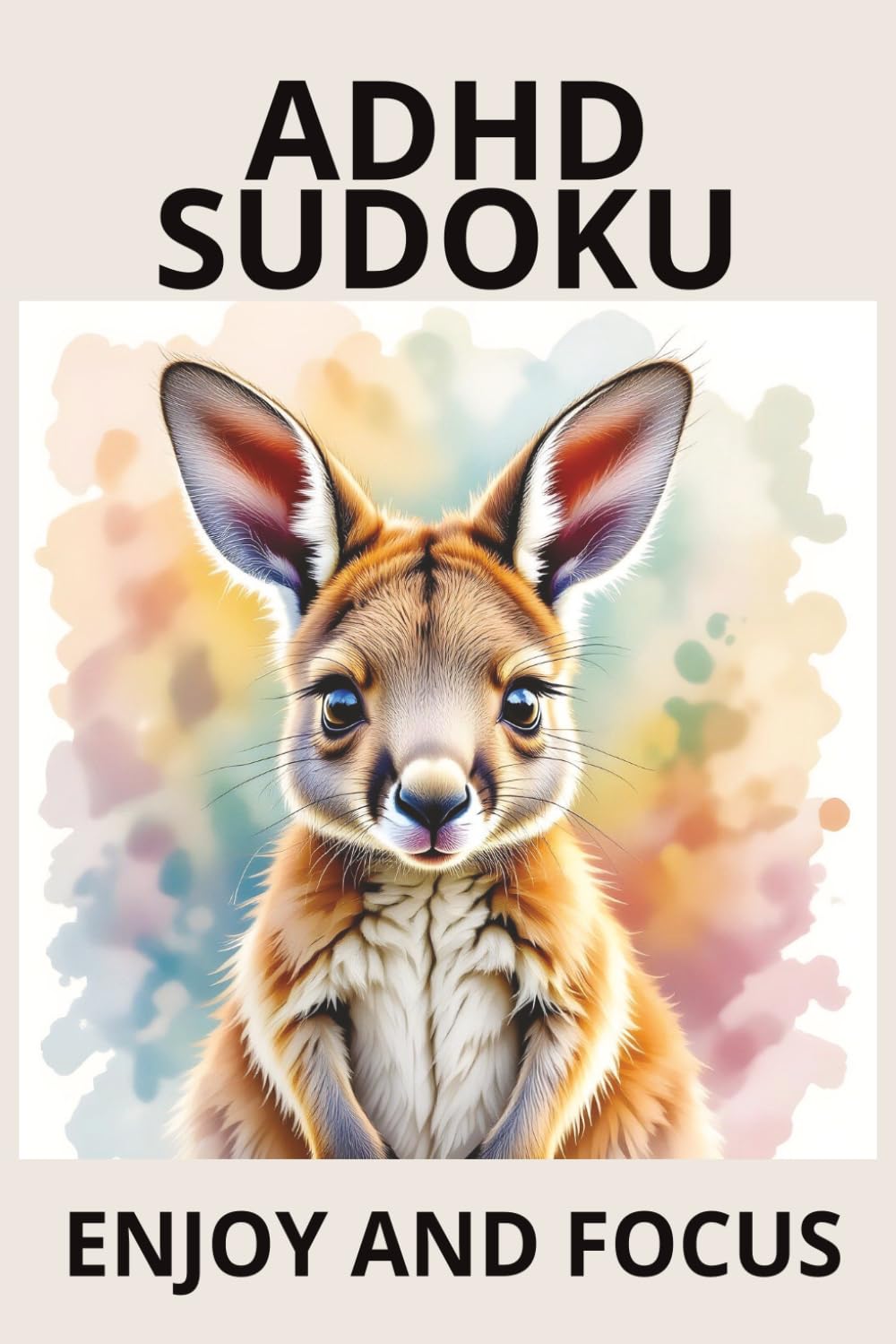 ADHD Sudoku: Sudoku Puzzles for ADHD. Help Calm the Mind, Relax and Focus. 6x9 Inches. 110 Pages, 55Pages Puzzles with Solutions.
