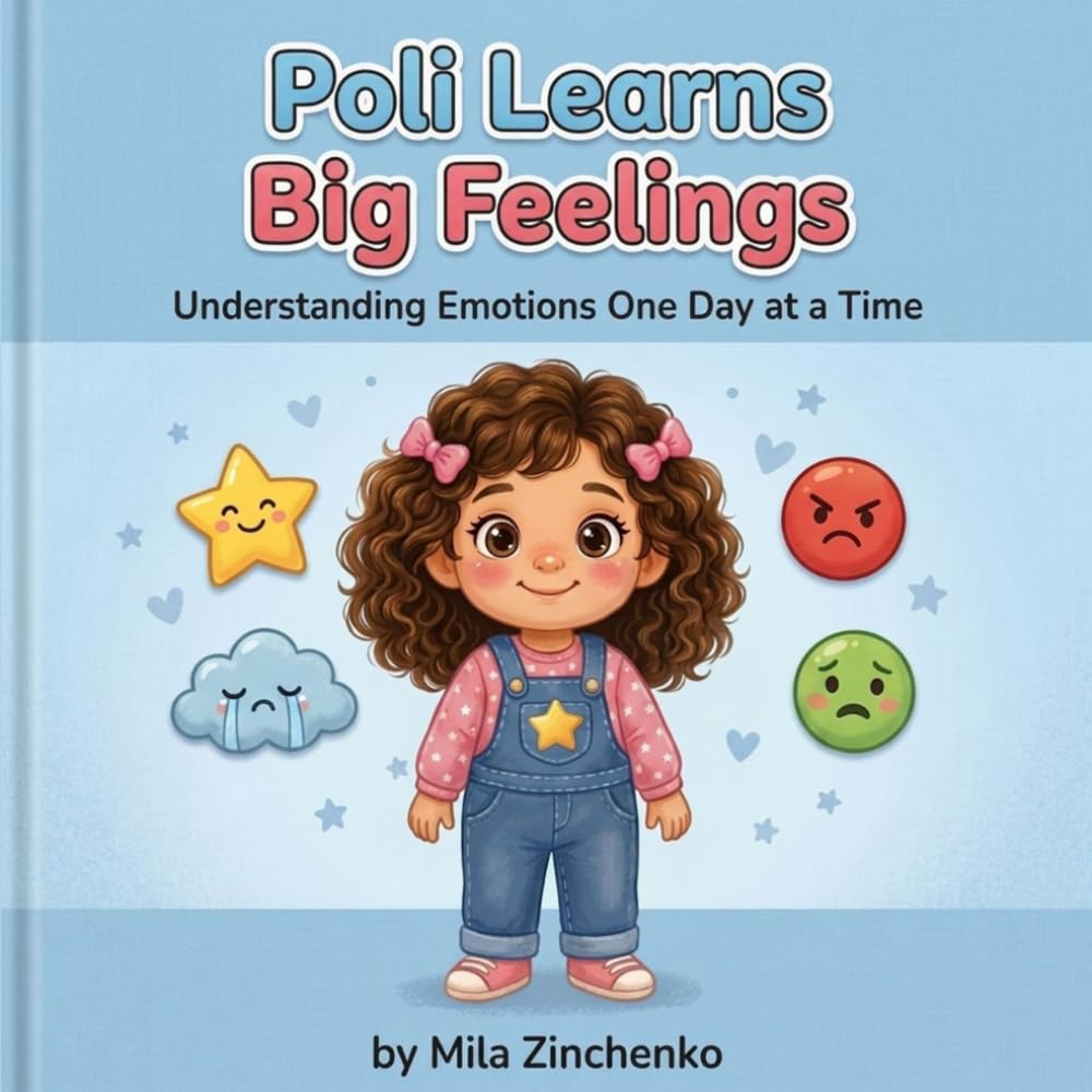 Poli Learns Big Feelings: An Engaging Emotional Awareness Picture Book for Kids (Poli's life adventures)