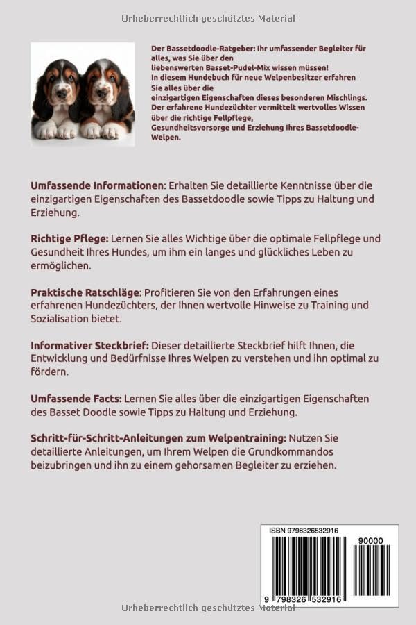 Der Bassetdoodle-Ratgeber: Alles, was Anfänger über den liebenswerten Basset-Pudel-Mix wissen müssen: Hundebuch für neue Welpenbesitzer – ... Steckbrief von einem erfahrenen Hundezüchter