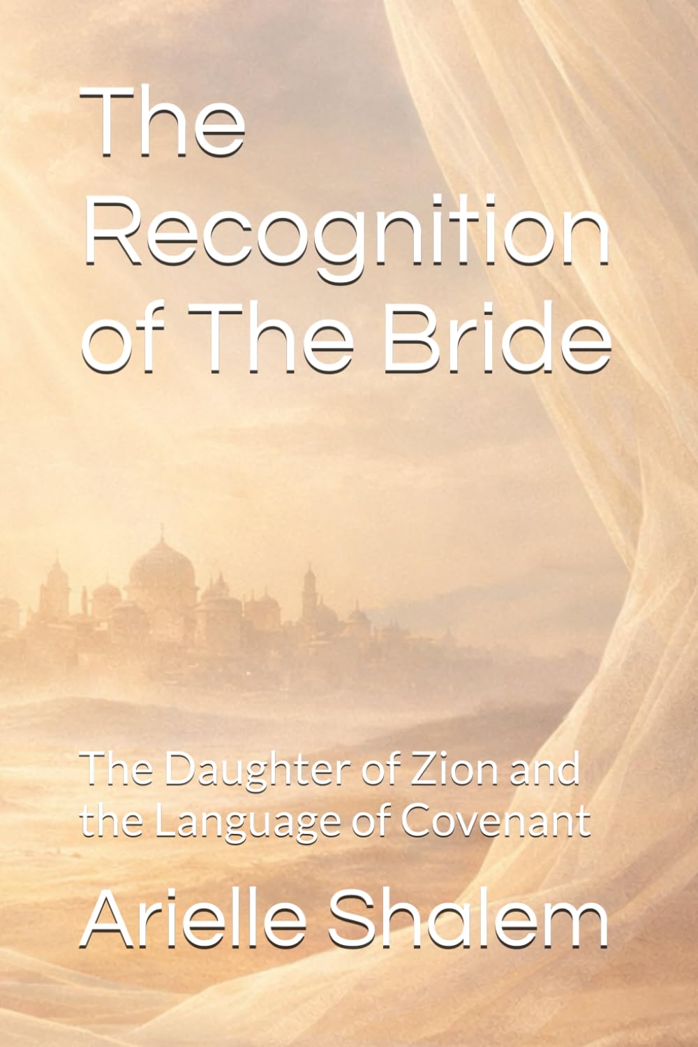 The Recognition of The Bride: The Daughter of Zion and the Language of Covenant