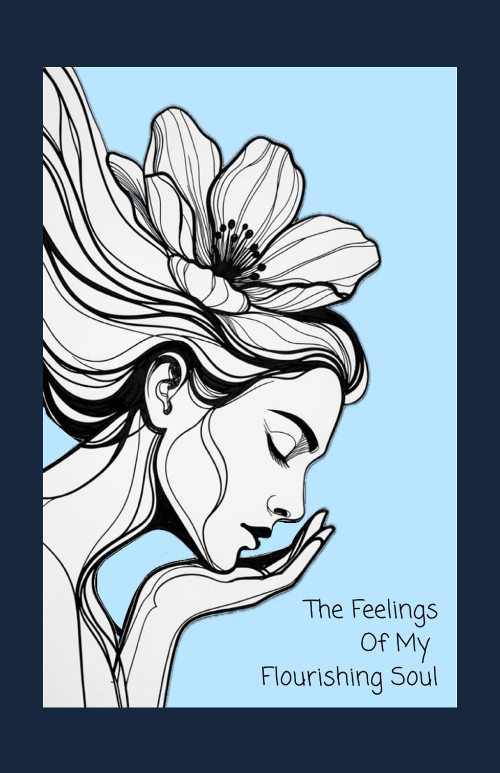 The Feelings Of My Flourishing Soul