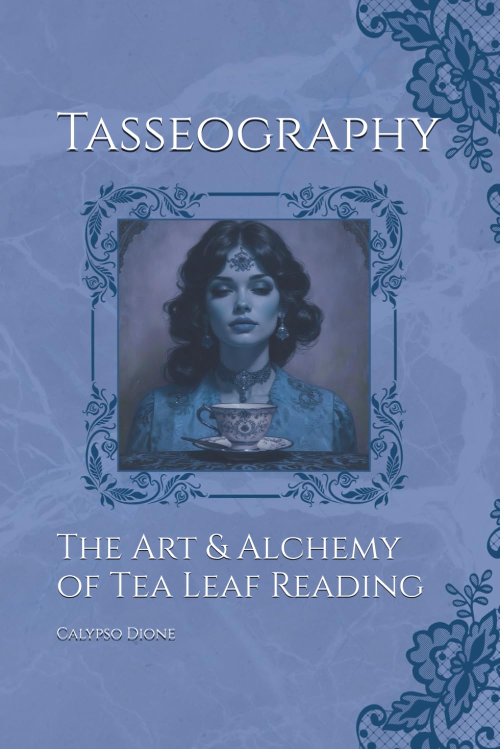 Tasseography: The Art & Alchemy of Tea Leaf Reading