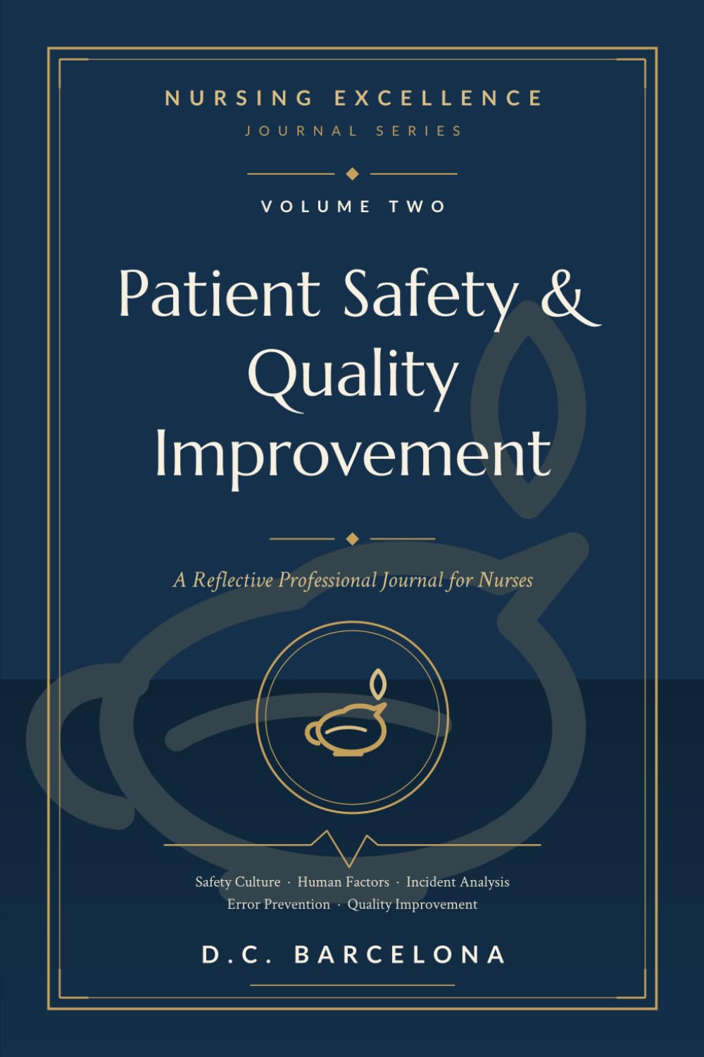 NURSING EXCELLENCE JOURNAL: Patient Safety & Quality Improvement