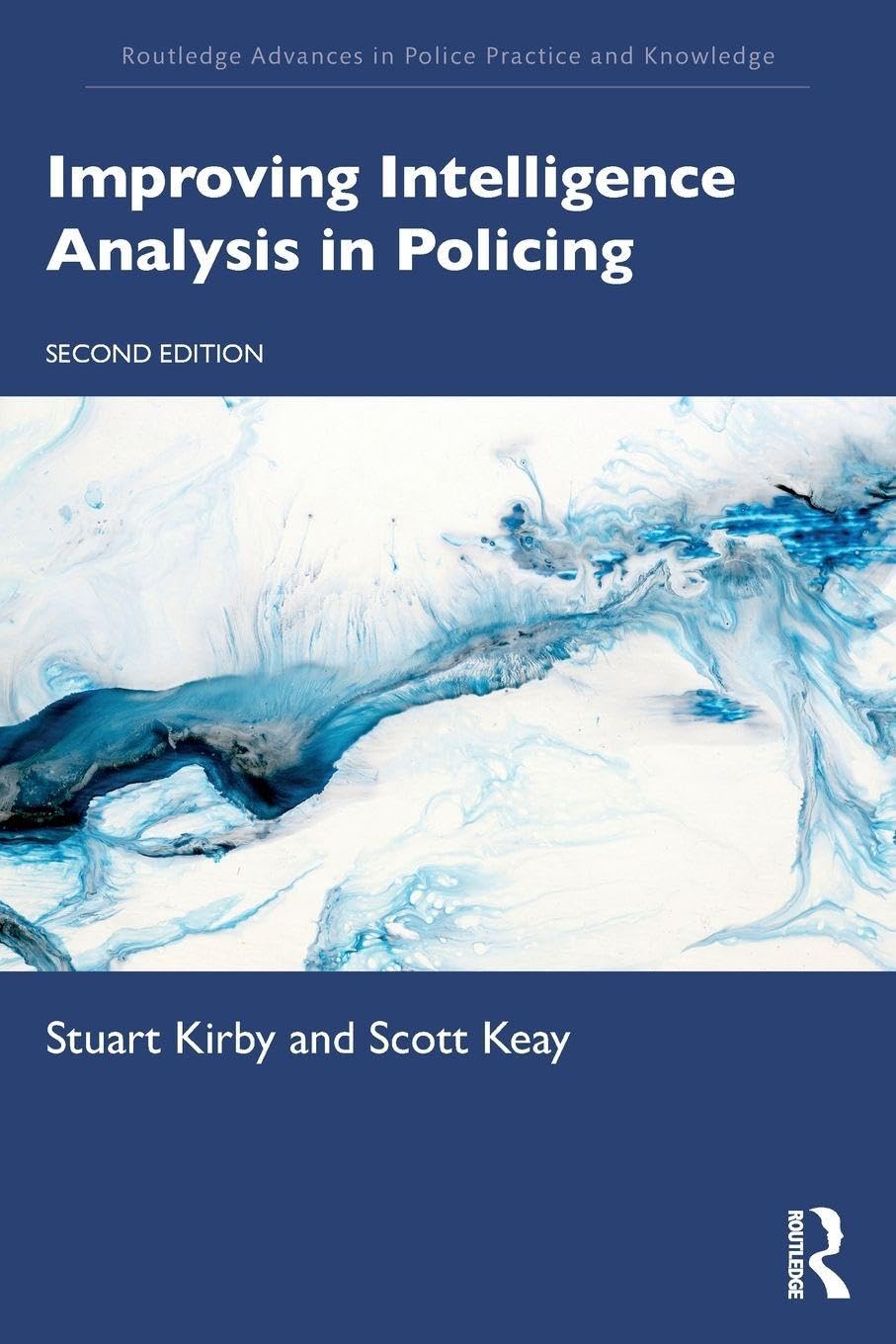 Improving Intelligence Analysis in Policing (Routledge Advances in Police Practice and Knowledge)