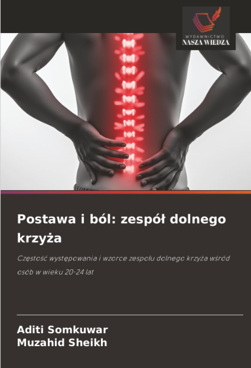 Postawa i ból: zespół dolnego krzyża: Częstość występowania i wzorce zespołu dolnego krzyża wśród osób w wieku 20-24 lat