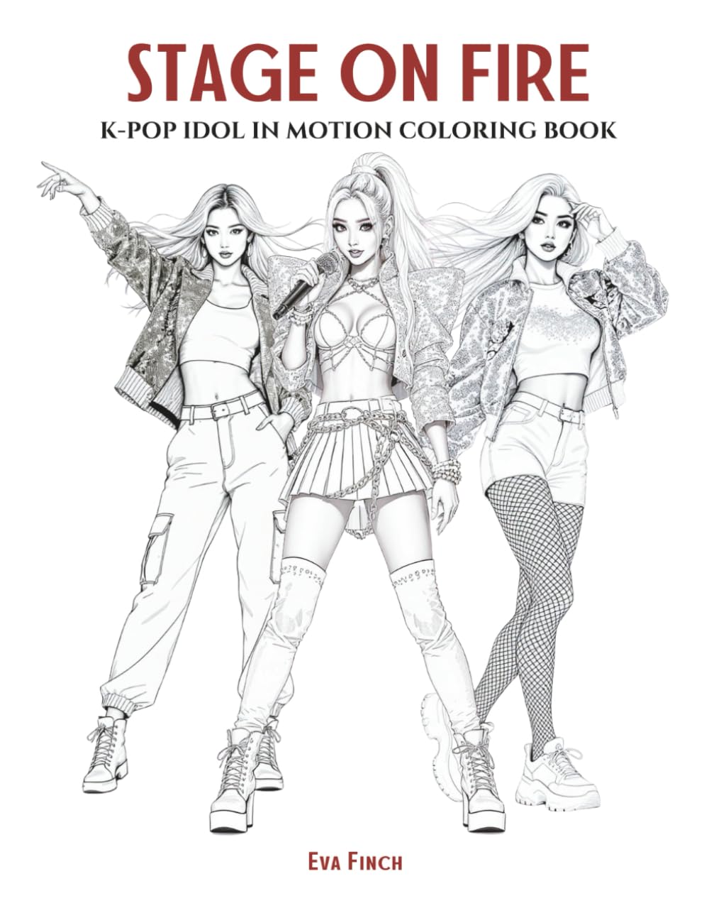 Hallyu Dreams: Stage On Fire — A K-Pop & K-Drama Fashion Coloring Book for Adults & Teens. Wild style, romantic moments & iconic looks for mindful relaxation, creativity & stress relief.