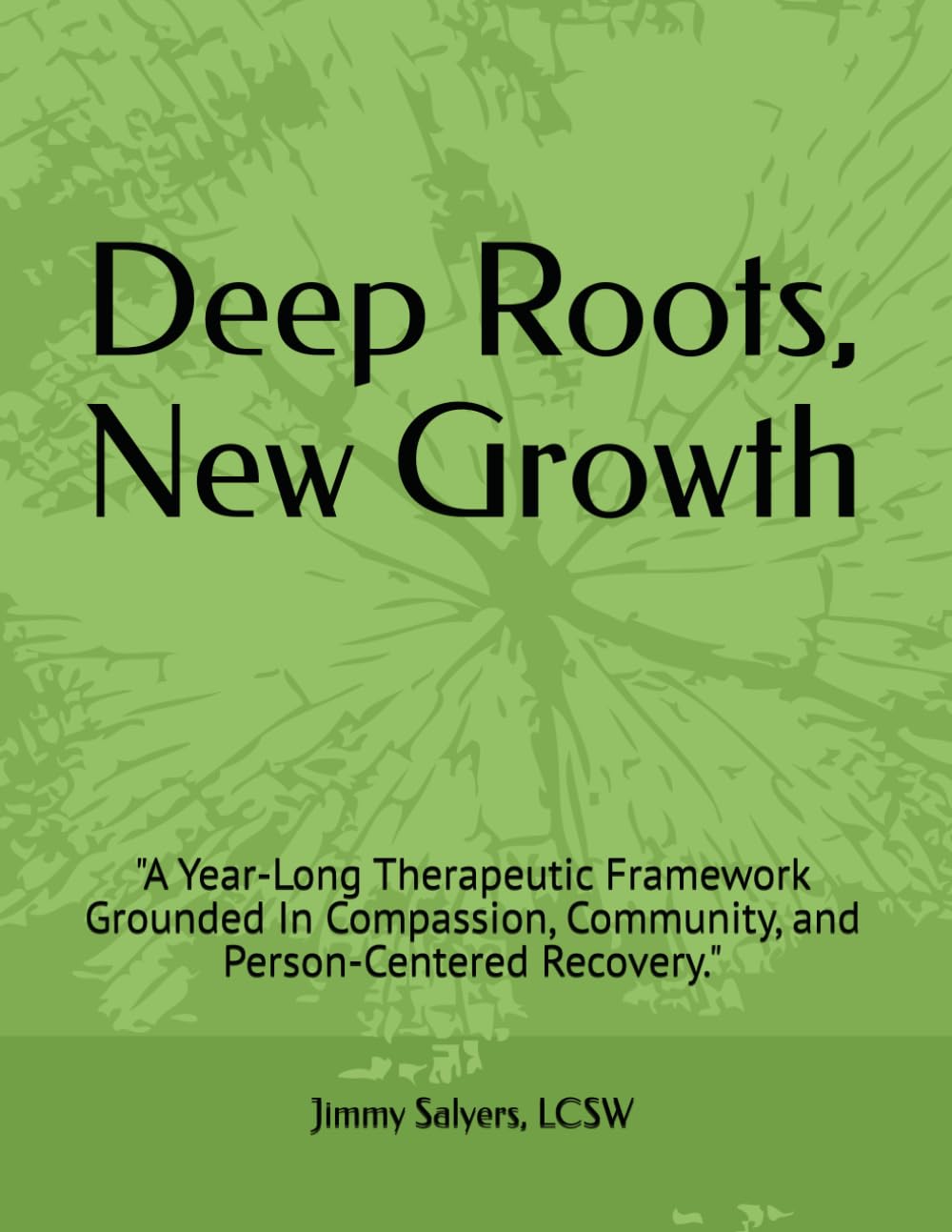 Deep Roots, New Growth