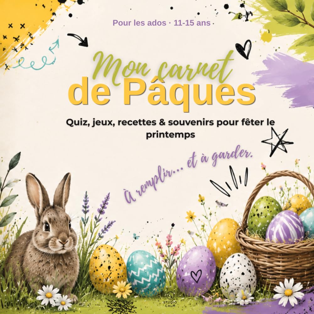 Mon carnet de Pâques: Quiz, jeux, recettes & souvenirs pour fêter le printemps