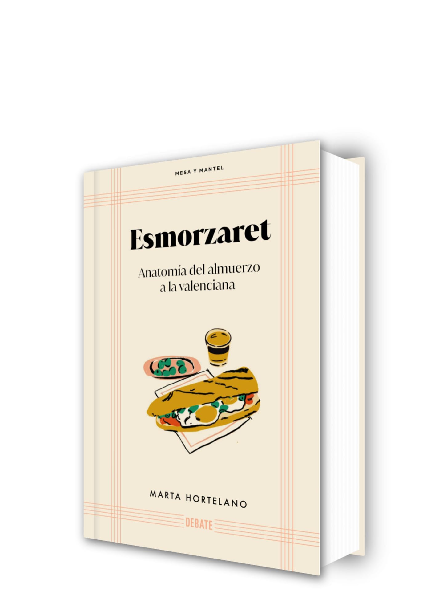 Esmorzaret (Mesa y mantel): Anatomía del almuerzo a la valenciana (Cocina)
