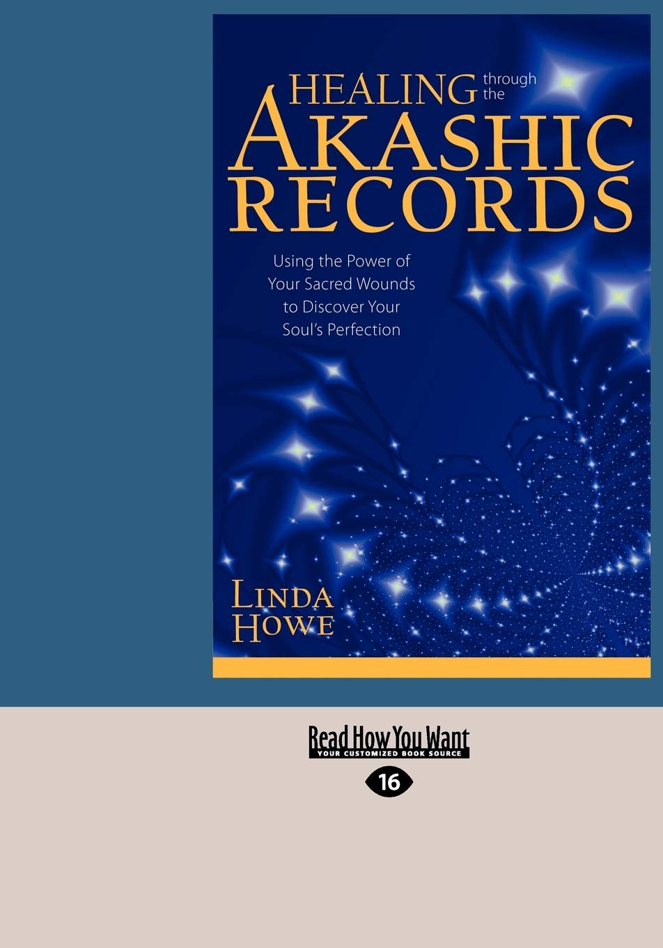 Healing Through the Akashic Records: Using The Power Of Your Sacred Wounds To Discover Your Soul'S Perfection