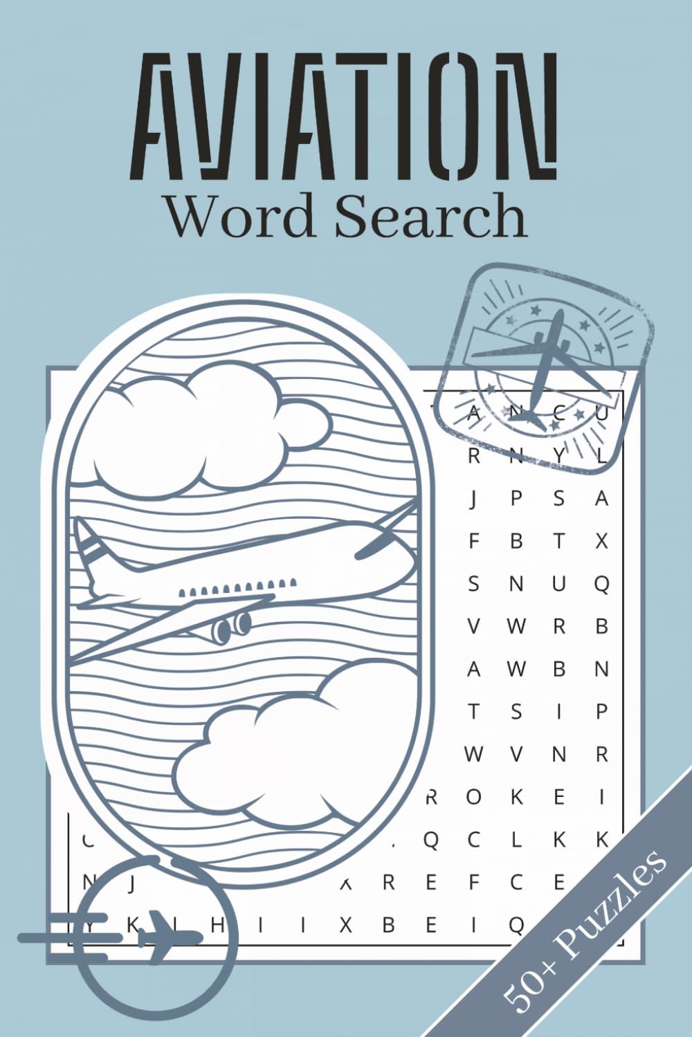 Aviation Word Search Puzzle Book: 50+ Word Searches about Airplanes, Aircrafts and More | 6x9 Inches, 110 pages | Solutions Included