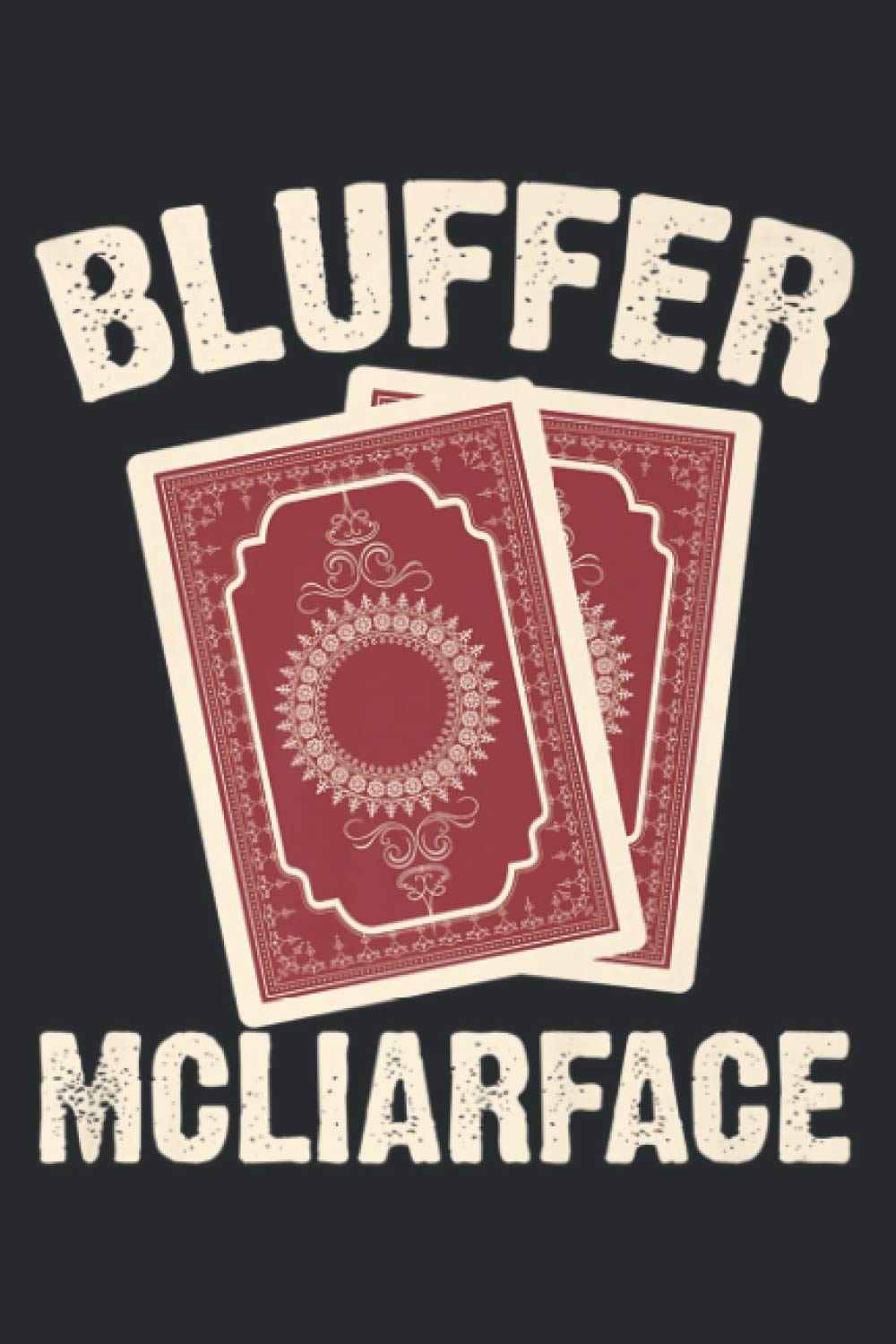 Funny Bluffer Mcliarface Cool Poker Game Cards Player Gift Premium: Daily Planner - Undated Daily Planner for Staying on Track