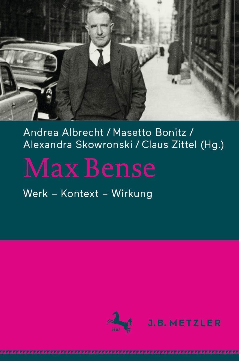 Andrea AlbrechtMax Bense: Werk - Kontext - Wirkung